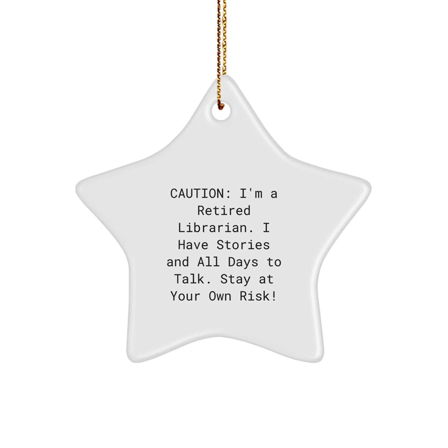 Funny Librarian Gifts - Caution: Stay At Your Own Risk! Star Ornament for Christmas - Image 1