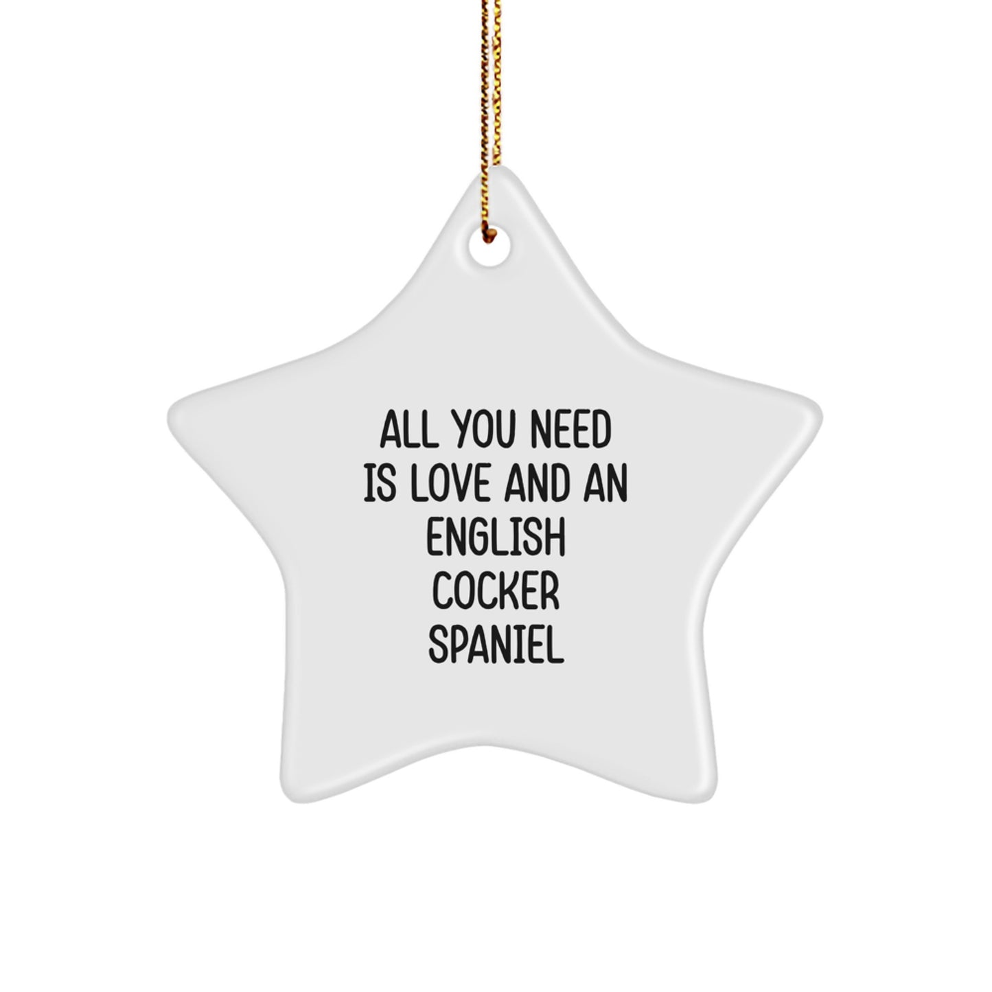 Funny English Cocker Spaniel Dog Christmas Unique Gifts, Star Ornament with Inspirational Quote, Love and Cocker Spaniel, Unique Presents for Dog Lovers - Gifts from Family - Image 1