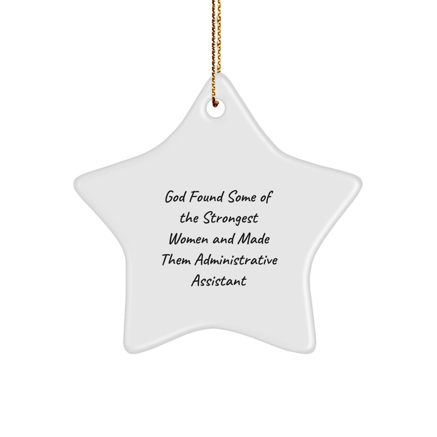 Funny Administrative Assistant Gifts from Women, Inspirational Star Ornament for Office, God Found Some of the Strongest Women Quote Christmas Decorations - Image 1