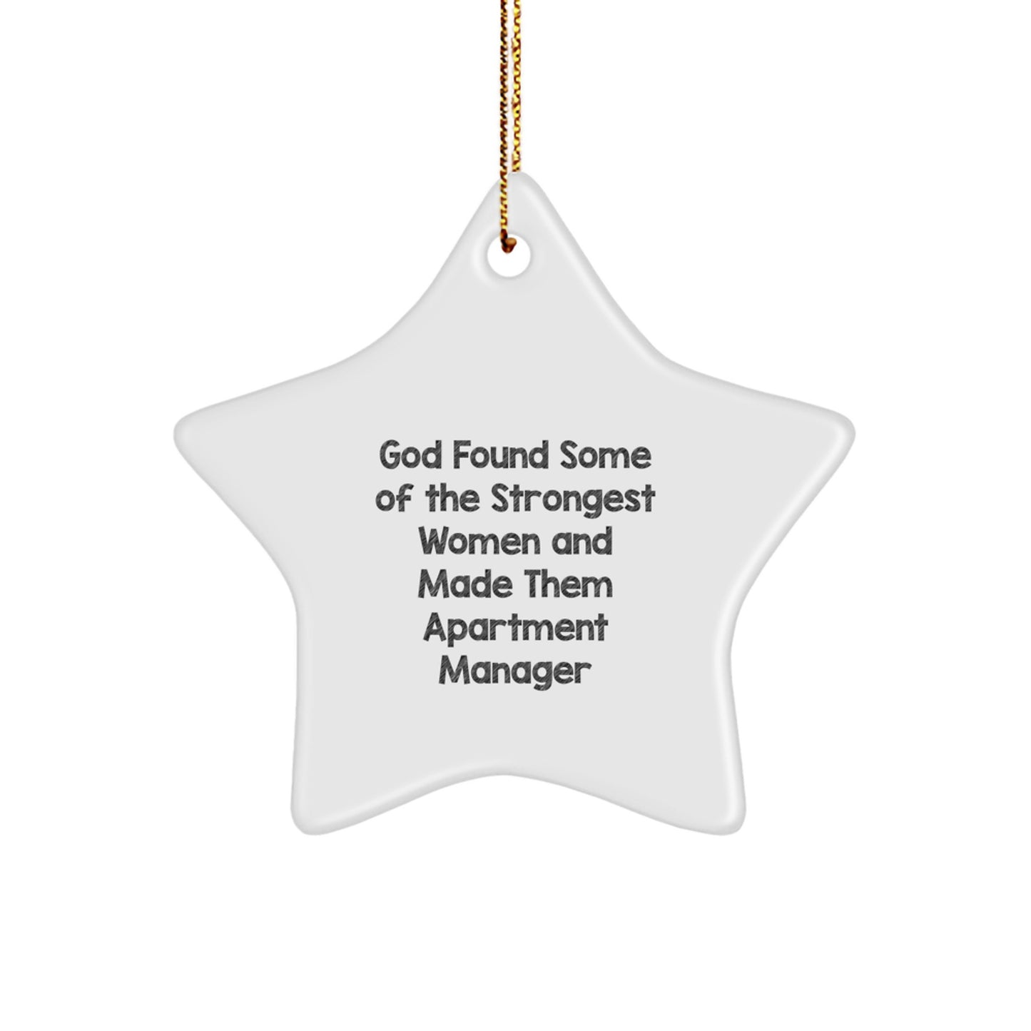Funny Apartment Manager Gifts from Friends - Star Ornament for Apartment Manager Women - Christmas Unique Gifts for Women - 'God Found Some Of The Strongest Women And Made Them Apartment Manager' - Image 1