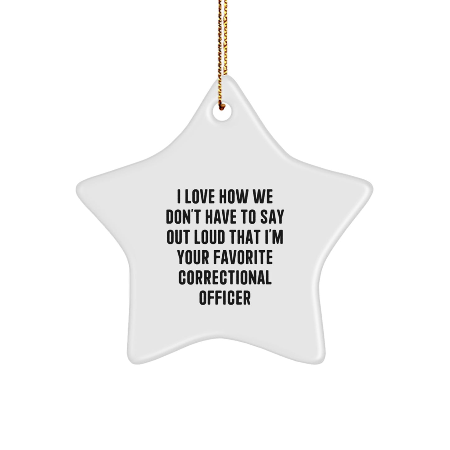 Funny Correctional Officer Christmas Star Ornament Gifts from Friends for Correctional Officer - Image 1