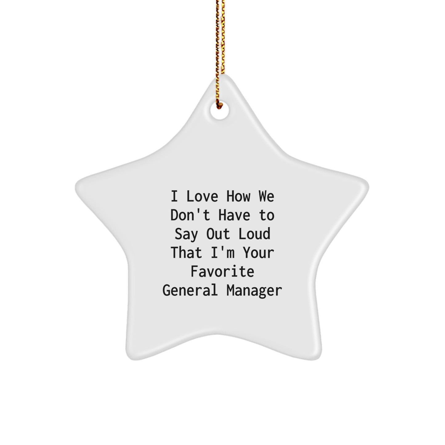 Funny General Manager Star Ornaments Gifts from Friends and Family for Christmas Unique Presents - Image 1