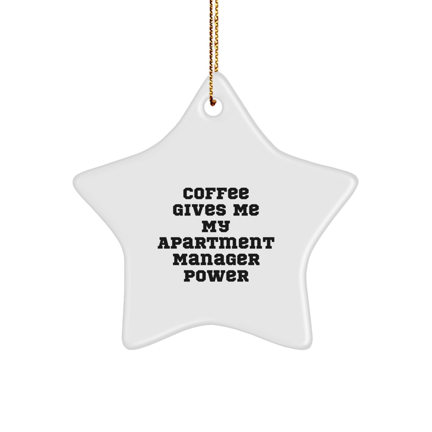Apartment Manager Star Ornament Idea Gift for Coworkers Coffee Power - Image 1