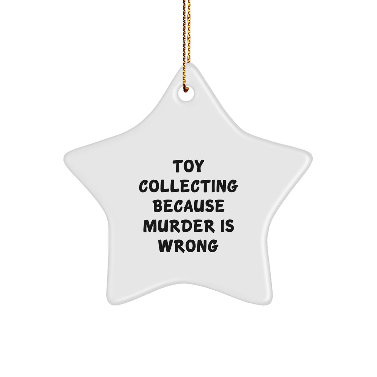 Funny Toy Collecting Star Ornaments Gifts for Men, Women, Friends, or Family Members this Christmas - Gifts from Mom, Dad, or Friends - Toy Collecting Star Ornament - Image 1