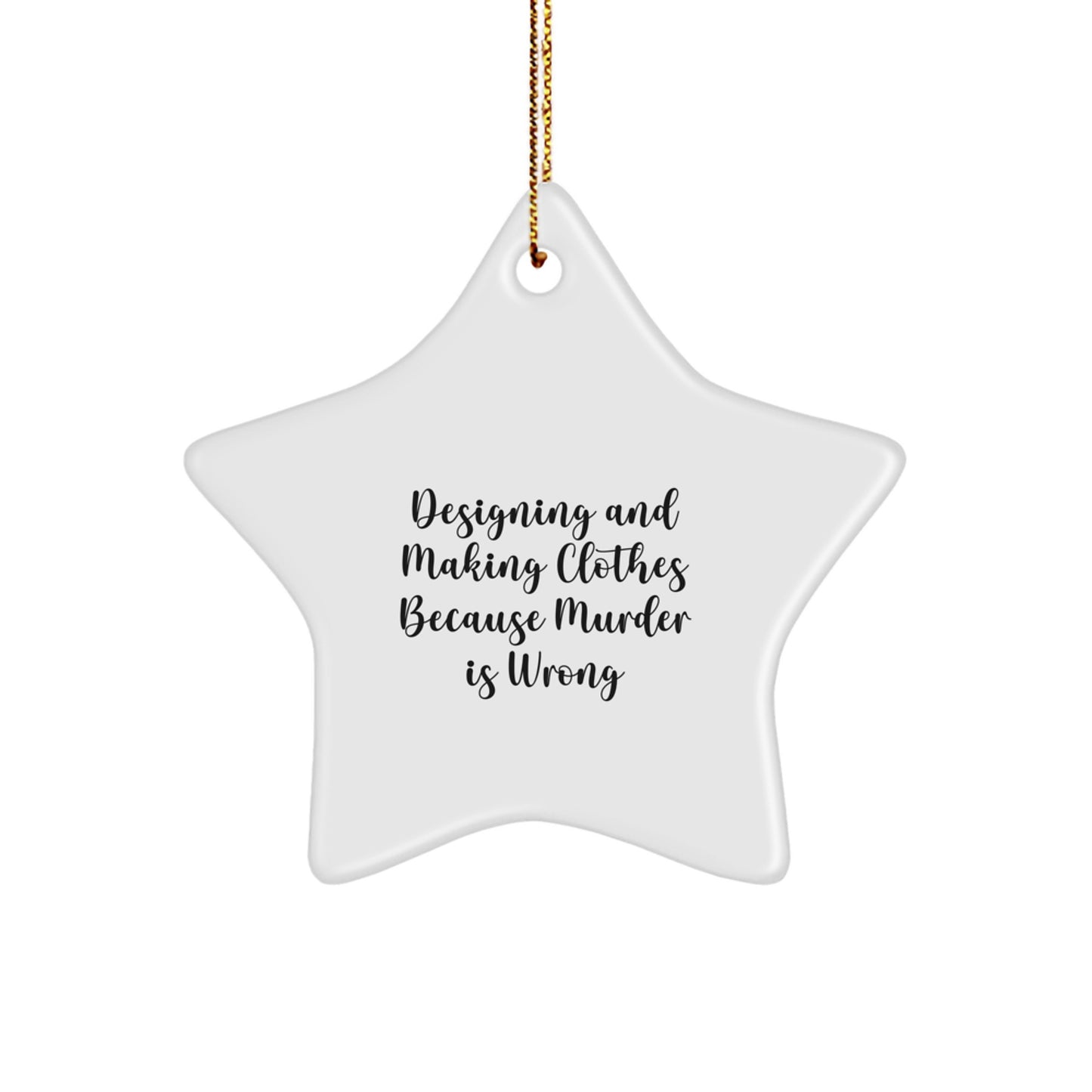 Him Christmas Ornament Gift Designing Making Clothes Murder Is Wrong - Image 1