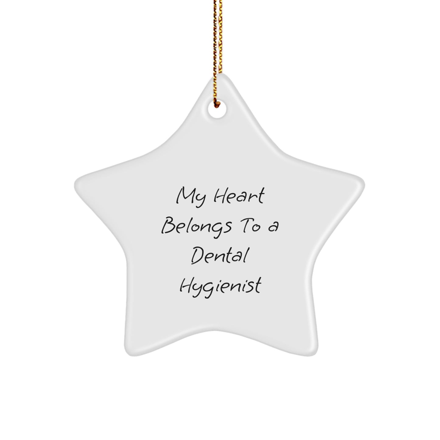 Funny Dental Hygienist Gifts from Men, Unique Christmas Unique Gifts for Dental Hygienist Friends, Star Ornament with 'My Heart Belongs To A Dental Hygienist' Quote - Image 1