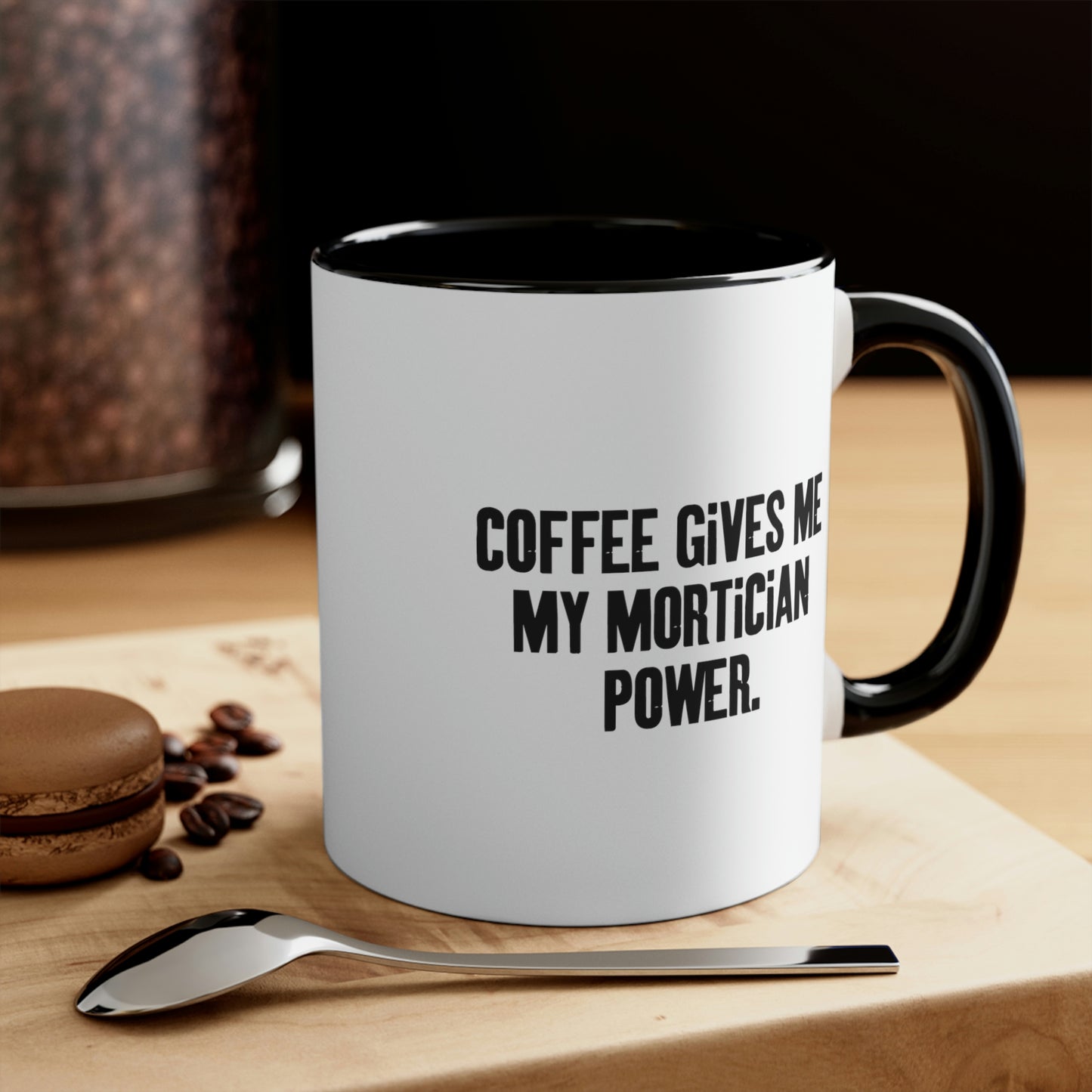 Best Mortician Two Tone 11oz Mug, Coffee Gives Me My Mortician Power, Funny Gifts for Colleagues, Birthday Gifts, Birthday presents, Gift ideas for birthday, Unique birthday gifts, Personalized