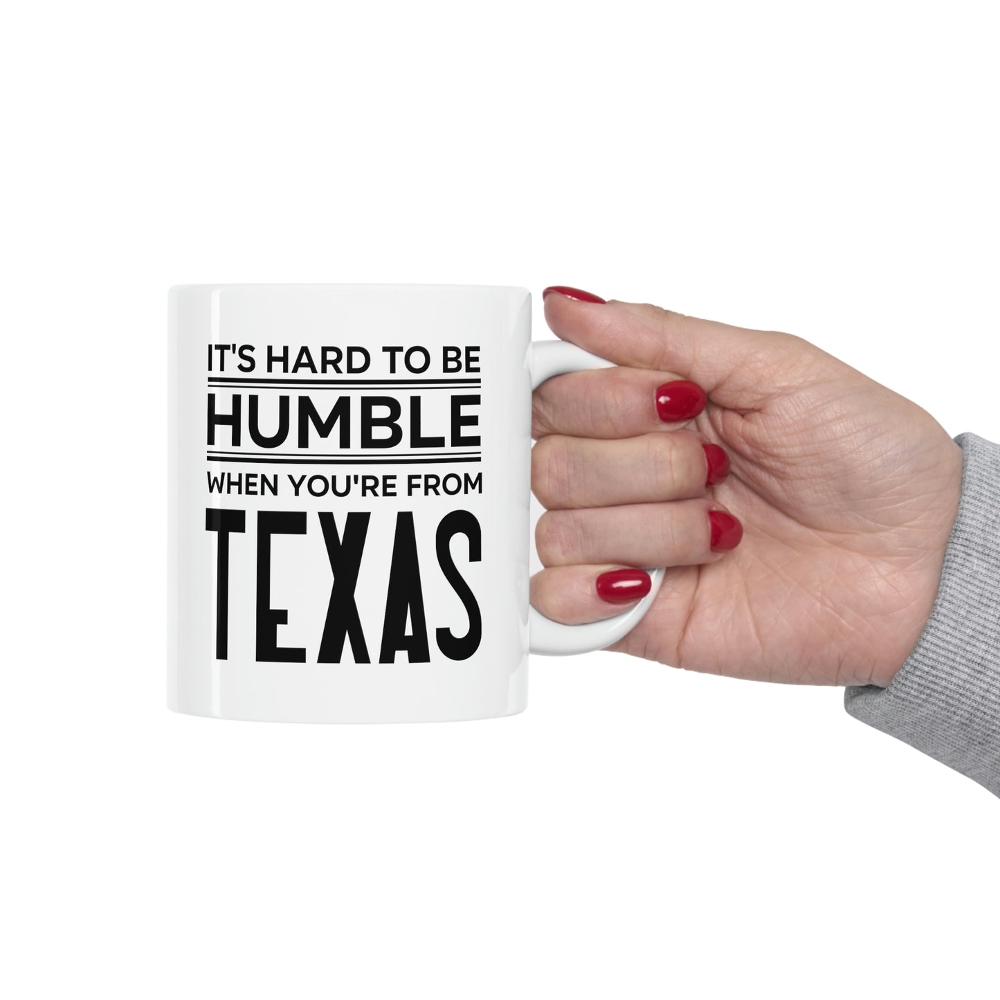 Texas State 11oz Coffee Mug - It's hard to be humble when you're from - Unique Funny Gift For Men and Women