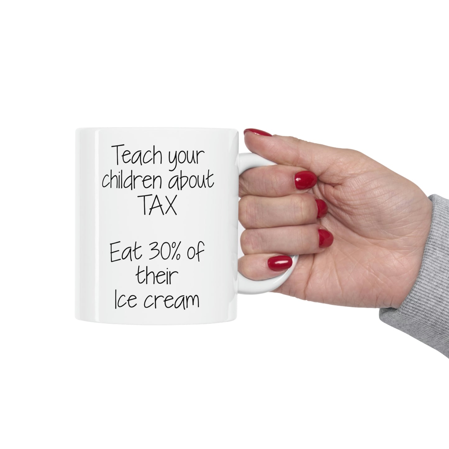 Tax Season Coffee Mug - Teach your children about TAX - Funny Gifts For Tax Accountant Preparer