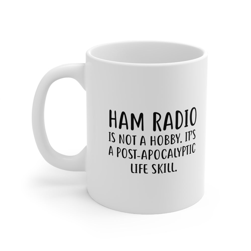 Ham Radio 11oz Coffee Mug - Not a Hobby - Unique Inspirational Sarcasm Funny Christmas Gifts For Men Women