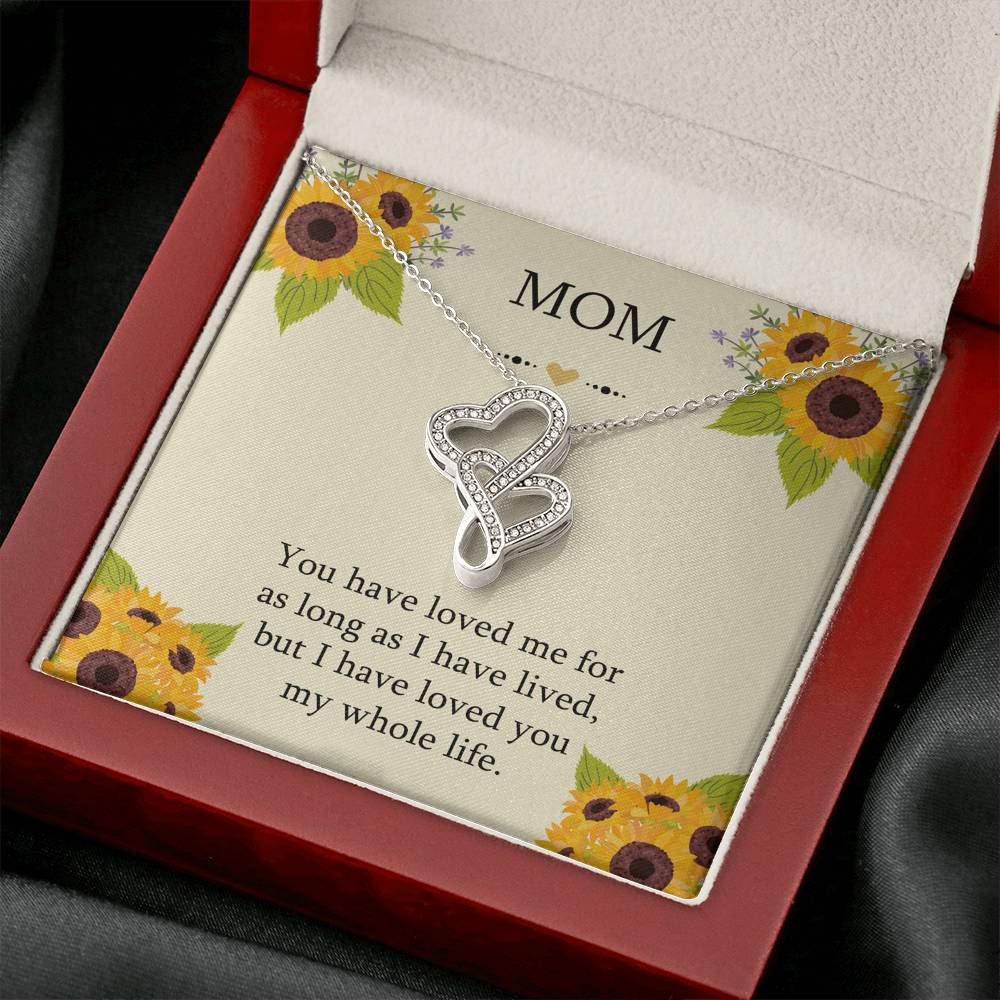 To My Mom Gifts, I Have Loved You My Whole Life, Double Heart Necklace For Women, Birthday Mothers Day Present From Son Daughter