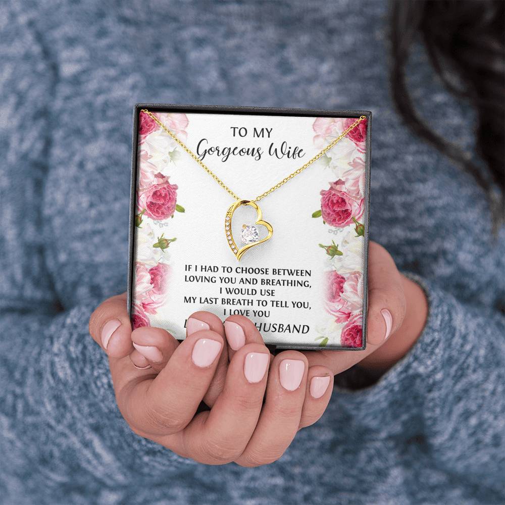 To My Wife, If I had To Choose, Forever Love Heart Necklace For Women, Anniversary Birthday Gifts From Husband