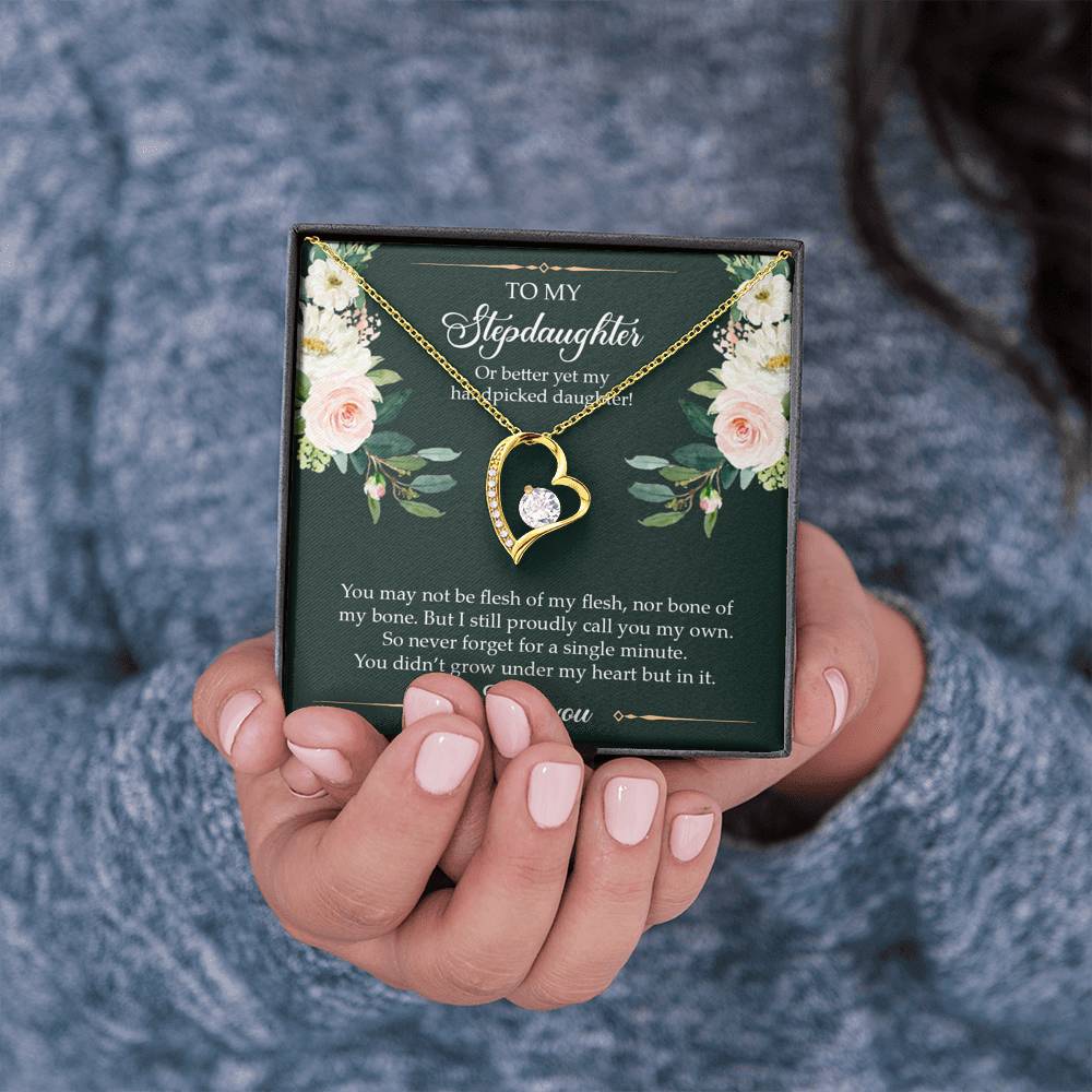 To My Stepdaughter Gifts, You May Not Be Flesh Of My Flesh, Forever Love Heart Necklace For Women, Birthday Present Idea From Stepmom Stepdad