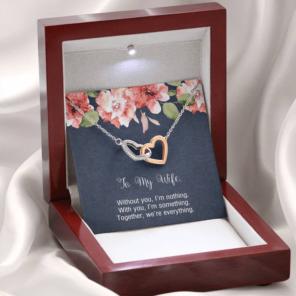 To My Wife, Without You I'm Nothing, Interlocking Heart Necklace For Women, Anniversary Birthday Gifts From Husband