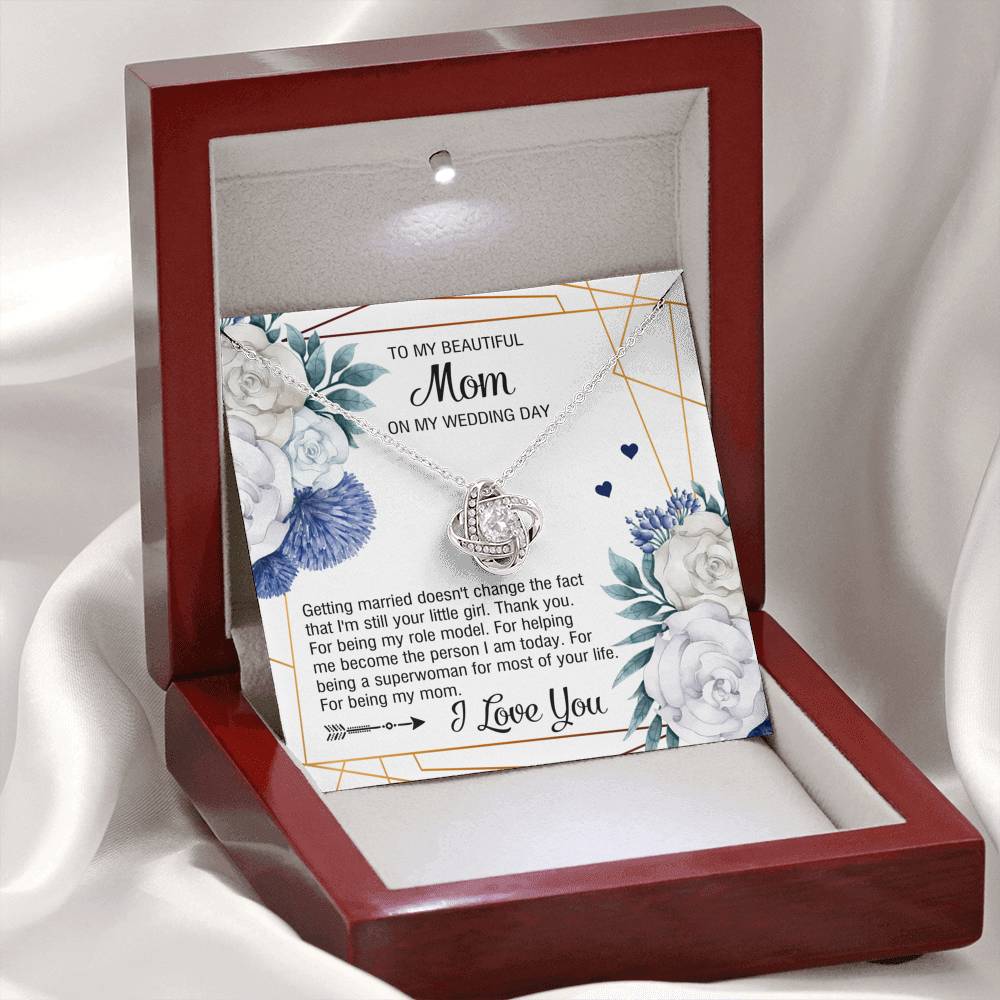 To My Mom Gifts, I'm Still Your Little Girl, Love Knot Necklace For Women, Wedding Day Thank You Ideas From Daughter