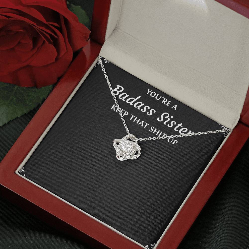 To My Badass Sister Gifts, Keep That Shit Up, Love Knot Necklace For Women, Birthday Present Idea From Sister