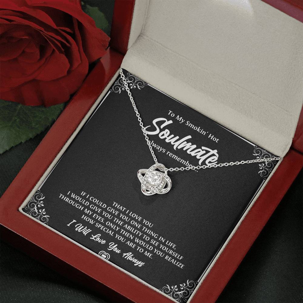 To My Soulmate, Smokin Hot Soulmate, Love Knot Necklace For Girlfriend, Anniversary Birthday Valentines Day Gifts From Boyfriend