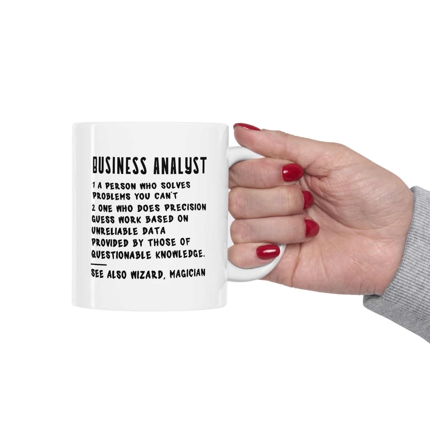 Business Analyst. 1 A Person Who Solves Problems You Can’t Perfect Tea Cup & Coffee Mug For Business Analyst