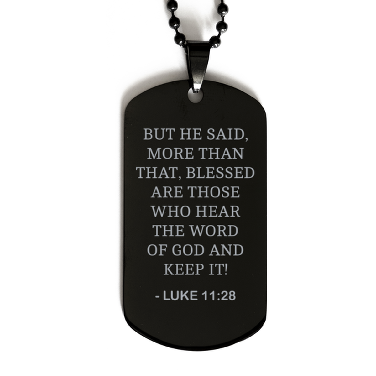Bible Verse Black Dog Tag, Luke 11:28 But He Said, More Than That, Blessed Are Those, Christian Inspirational Necklace Gifts For Men Women