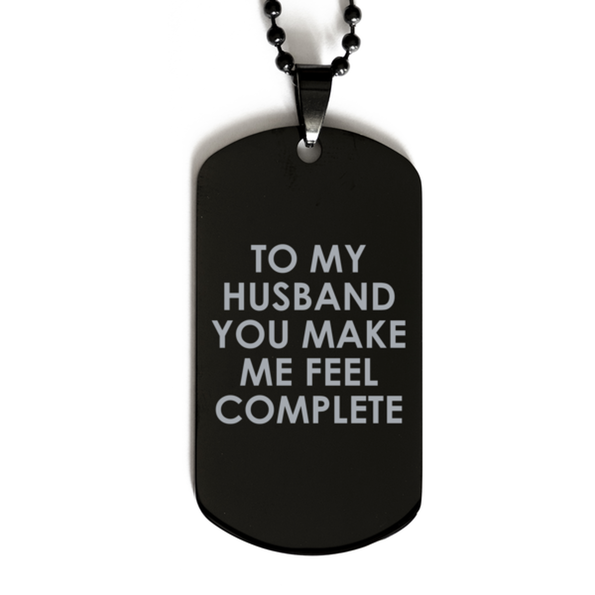 To My Husband Black Dog Tag, You Make Me Feel Complete, Valentines Gifts For Husband From Wife, Birthday Gifts For Men