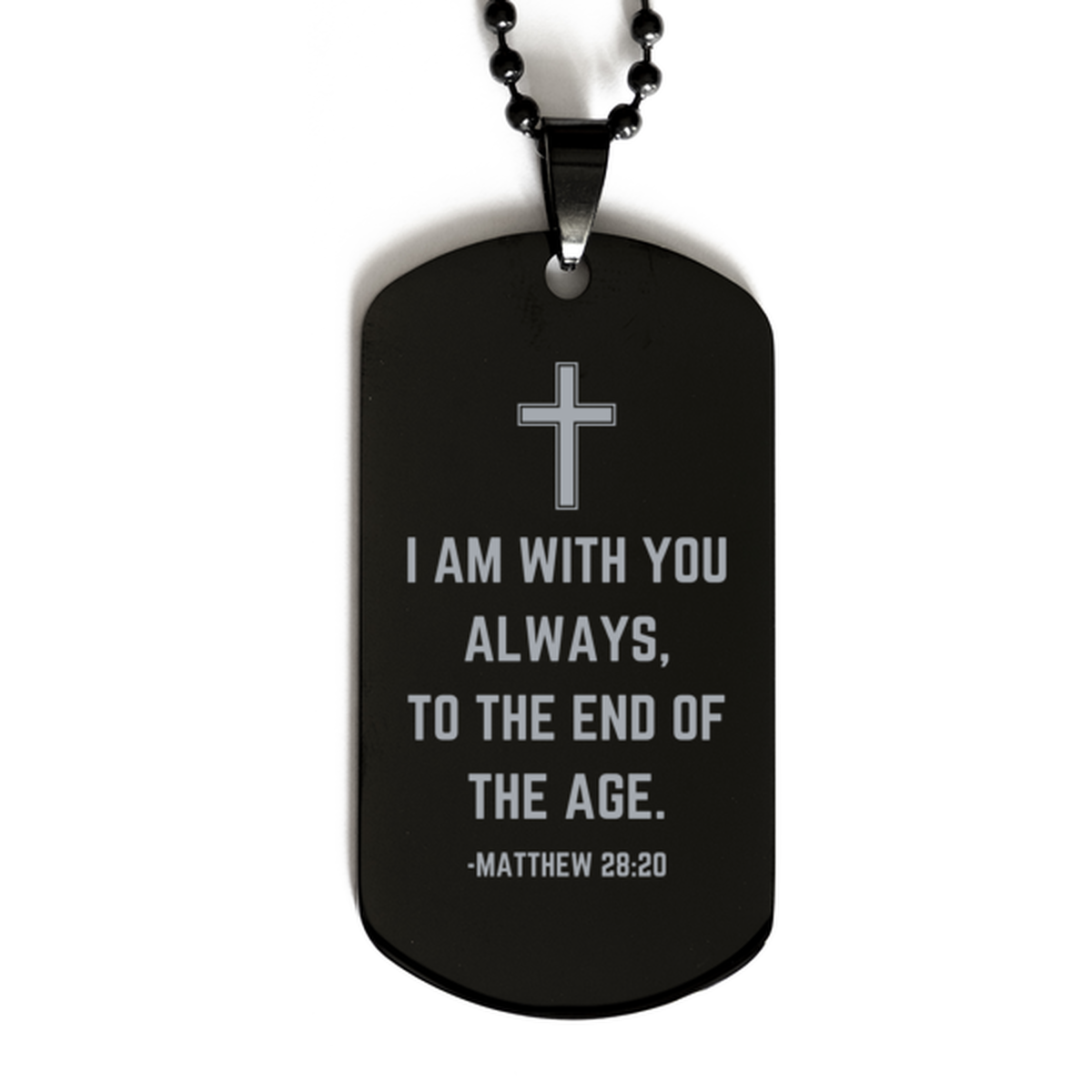 Baptism Gifts For Teenage Boys Girls, Christian Bible Verse Black Dog Tag, I am with you always, Confirmation Gifts, Bible Verse Necklace for Son, Godson, Grandson, Nephew
