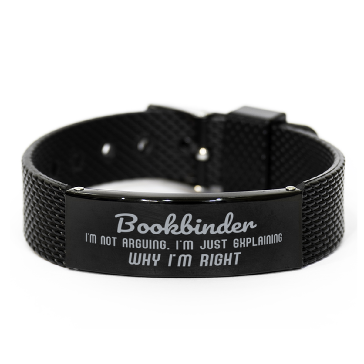 Bookbinder I'm not Arguing. I'm Just Explaining Why I'm RIGHT Black Shark Mesh Bracelet, Funny Saying Quote Bookbinder Gifts For Bookbinder Graduation Birthday Christmas Gifts for Men Women Coworker