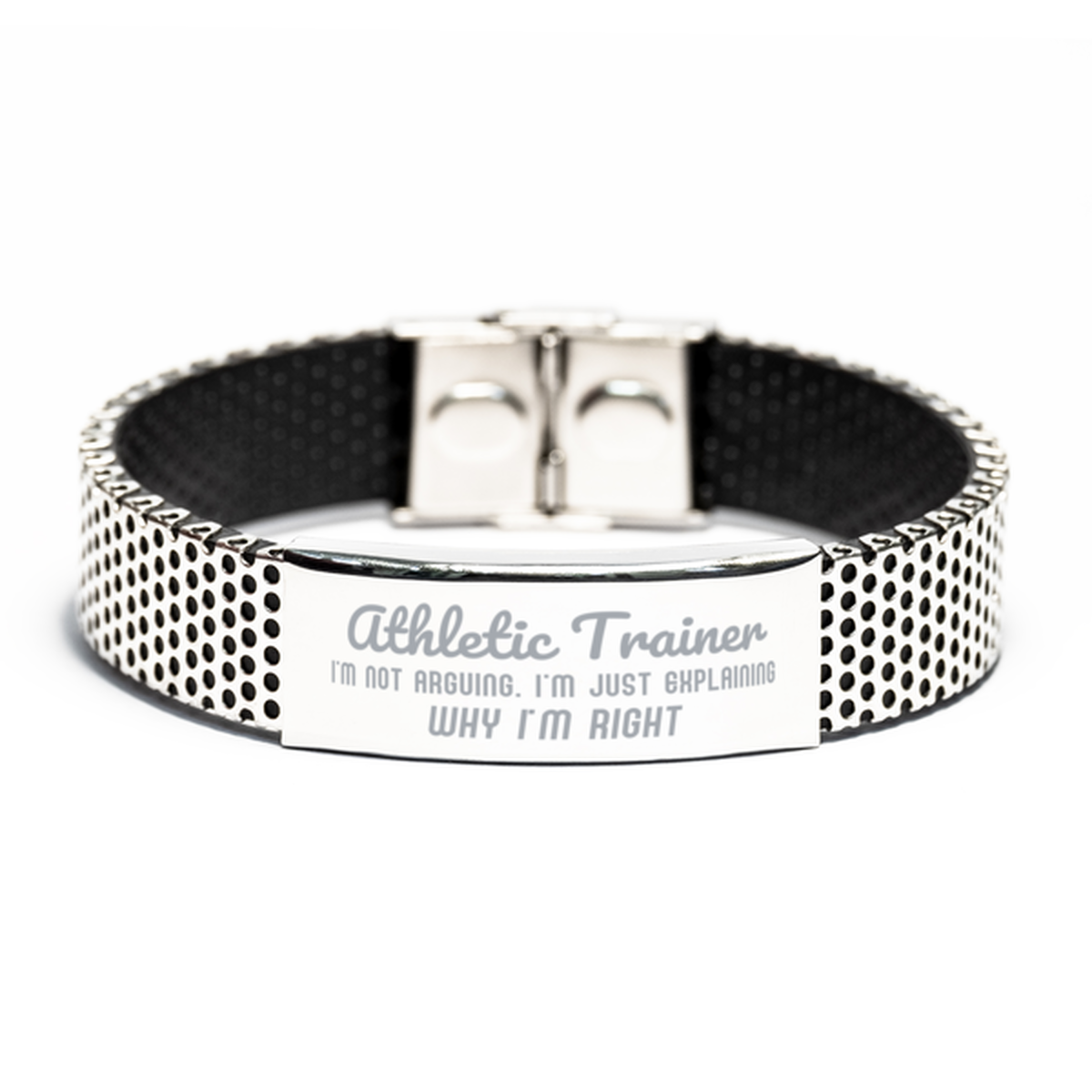 Athletic Trainer I'm not Arguing. I'm Just Explaining Why I'm RIGHT Stainless Steel Bracelet, Funny Saying Quote Athletic Trainer Gifts For Athletic Trainer Graduation Birthday Christmas Gifts for Men Women Coworker