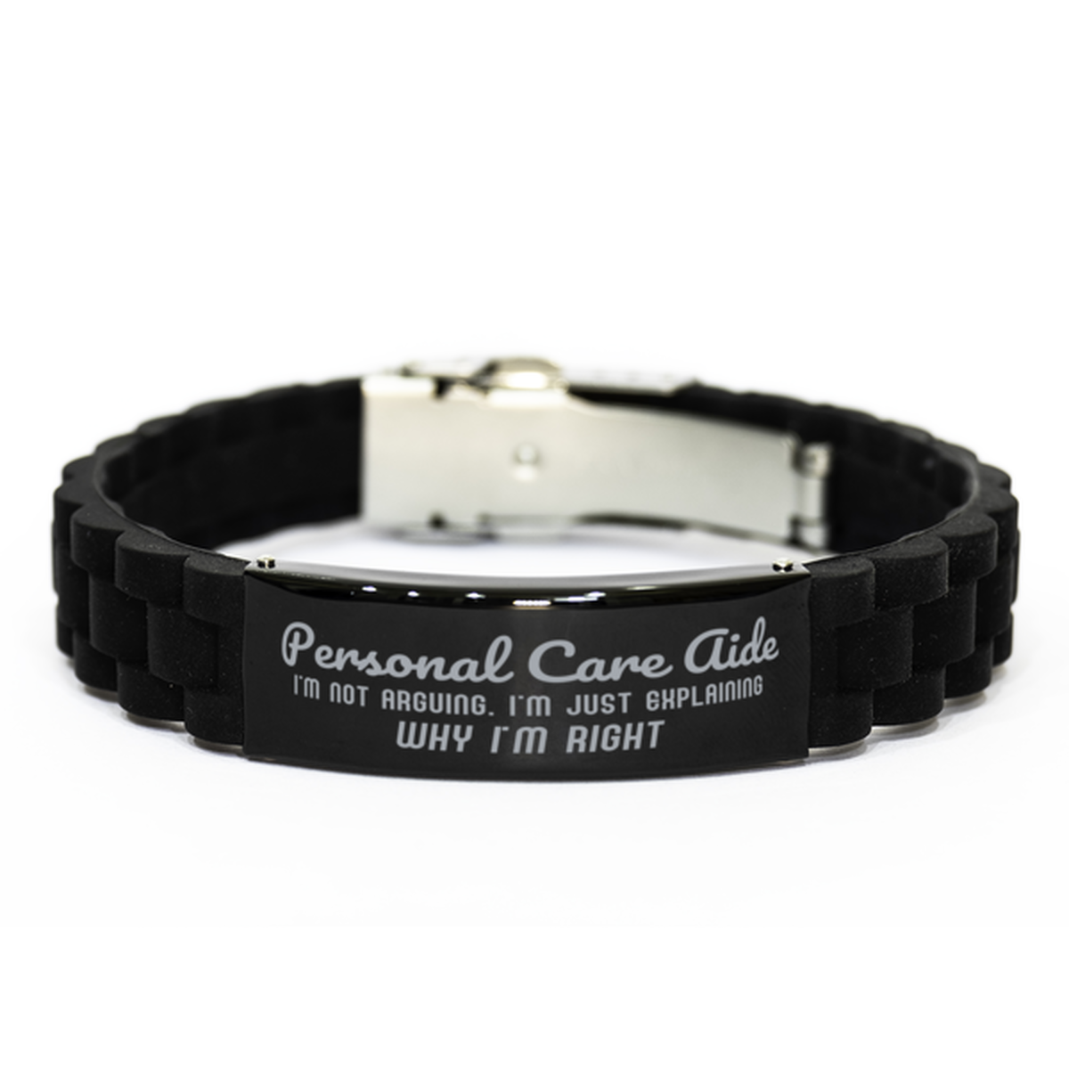 Personal Care Aide I'm not Arguing. I'm Just Explaining Why I'm RIGHT Black Glidelock Clasp Bracelet, Funny Saying Quote Personal Care Aide Gifts For Personal Care Aide Graduation Birthday Christmas Gifts for Men Women Coworker