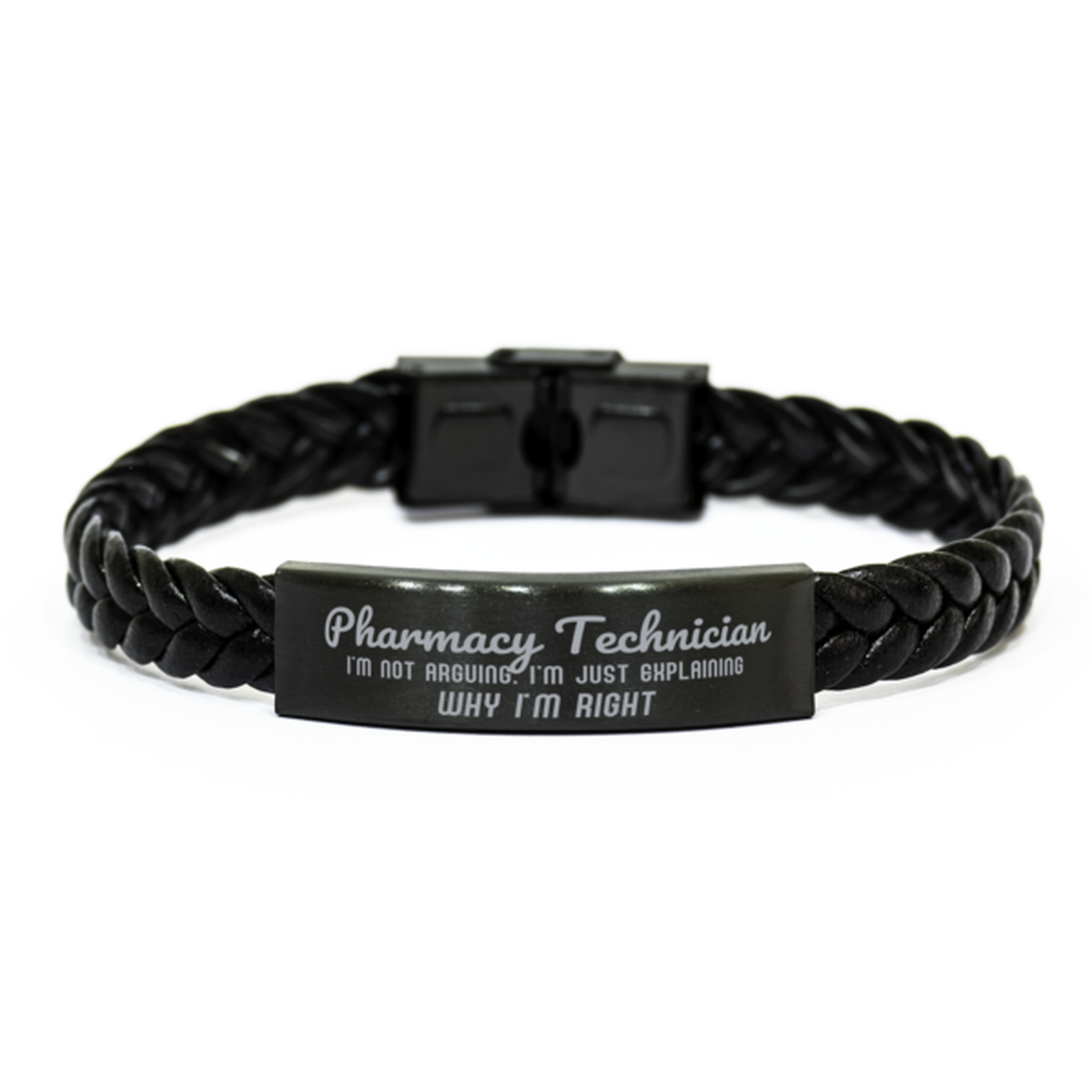 Pharmacy Technician I'm not Arguing. I'm Just Explaining Why I'm RIGHT Braided Leather Bracelet, Graduation Birthday Christmas Pharmacy Technician Gifts For Pharmacy Technician Funny Saying Quote Present for Men Women Coworker