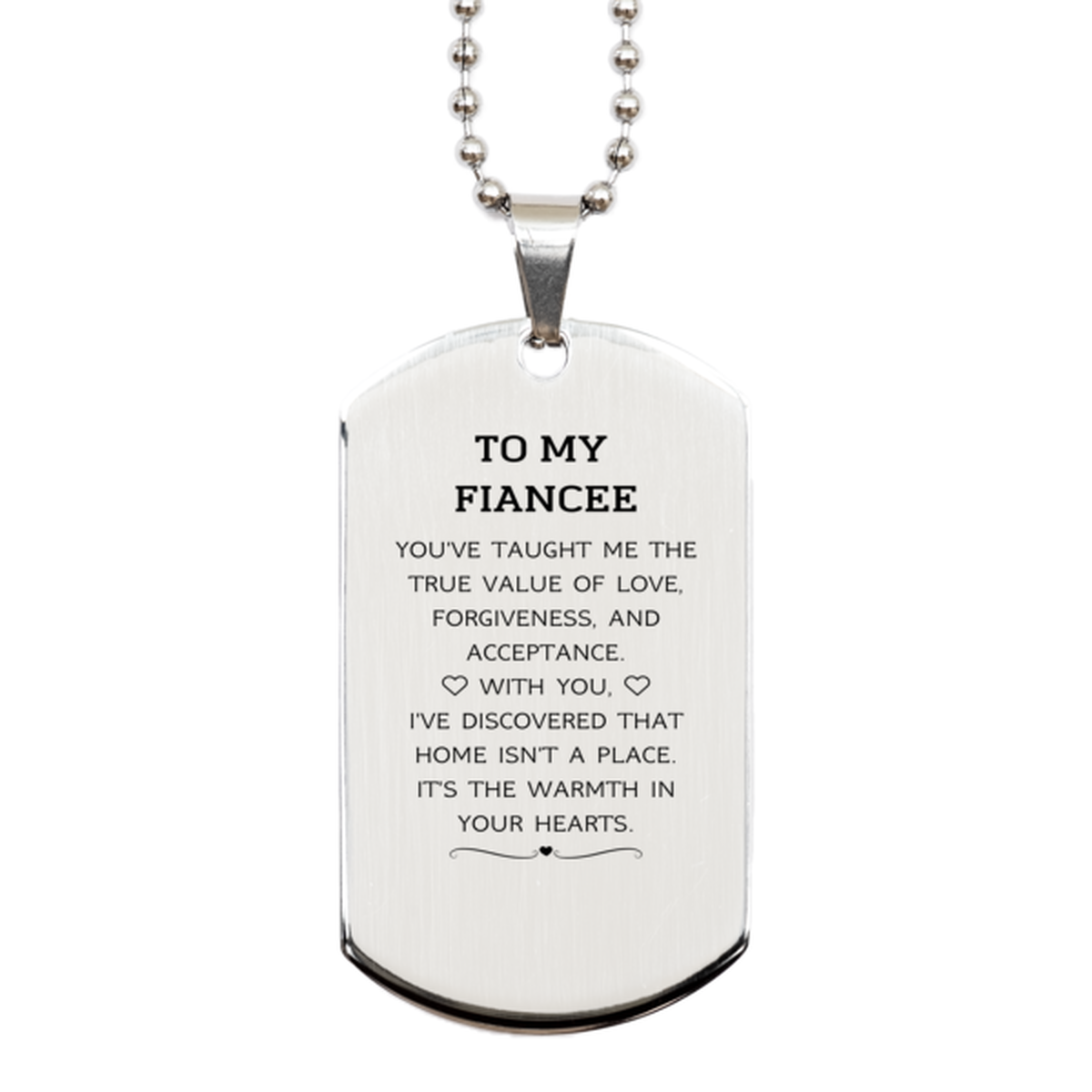 Fiancee Silver Dog Tag Necklace - You've Taught Me the True Value of Love | Romantic Gift