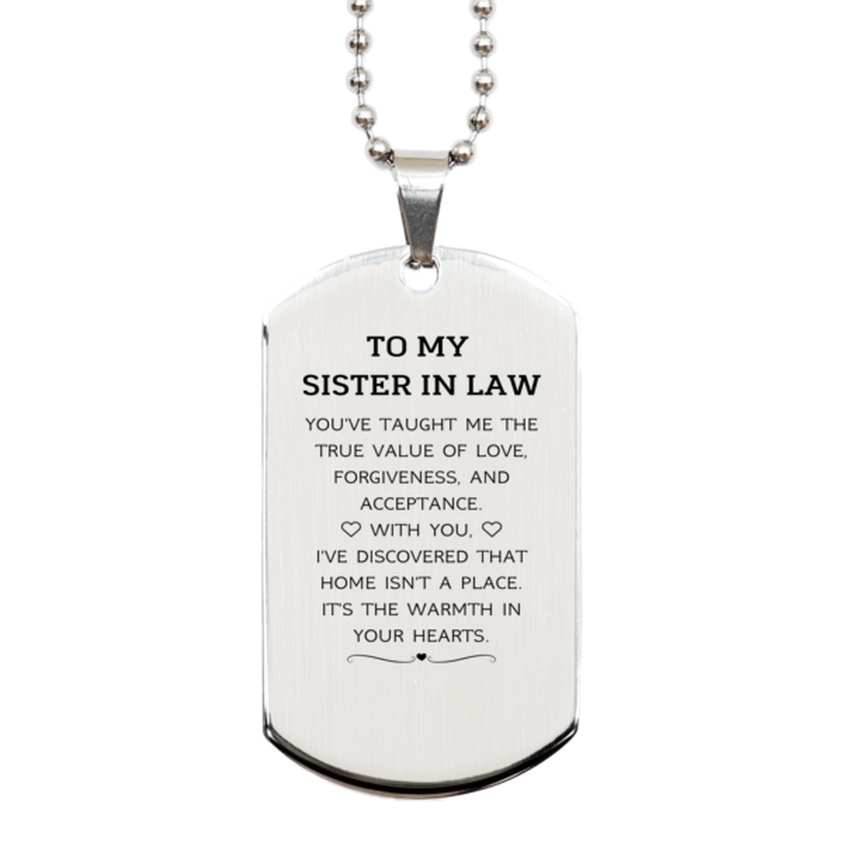 Sister In Law Silver Dog Tag Necklace - You've Taught Me True Value of Love | Birthday Gift