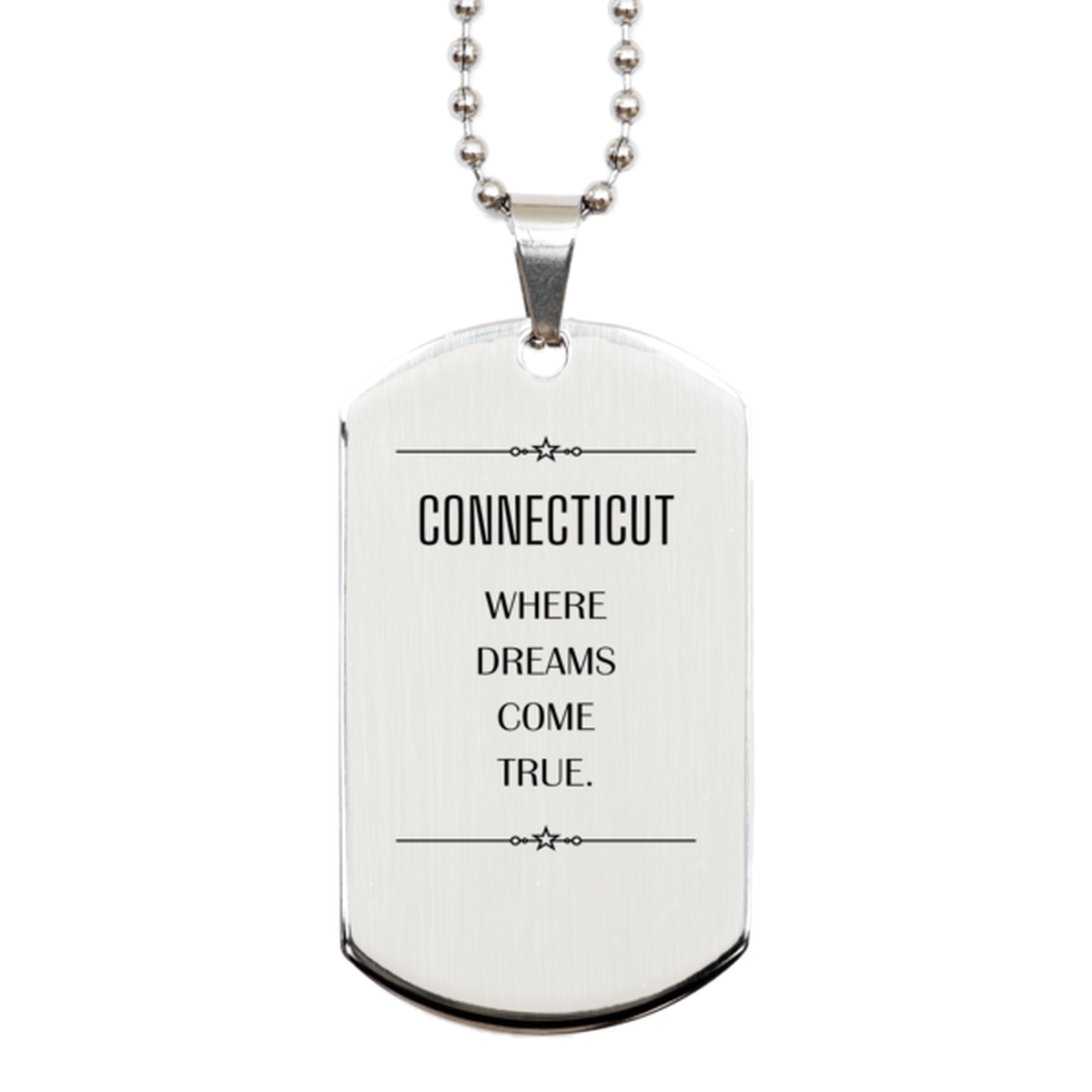 Connecticut State Silver Dog Tag Necklace - Where Dreams Come True | Birthday Gift