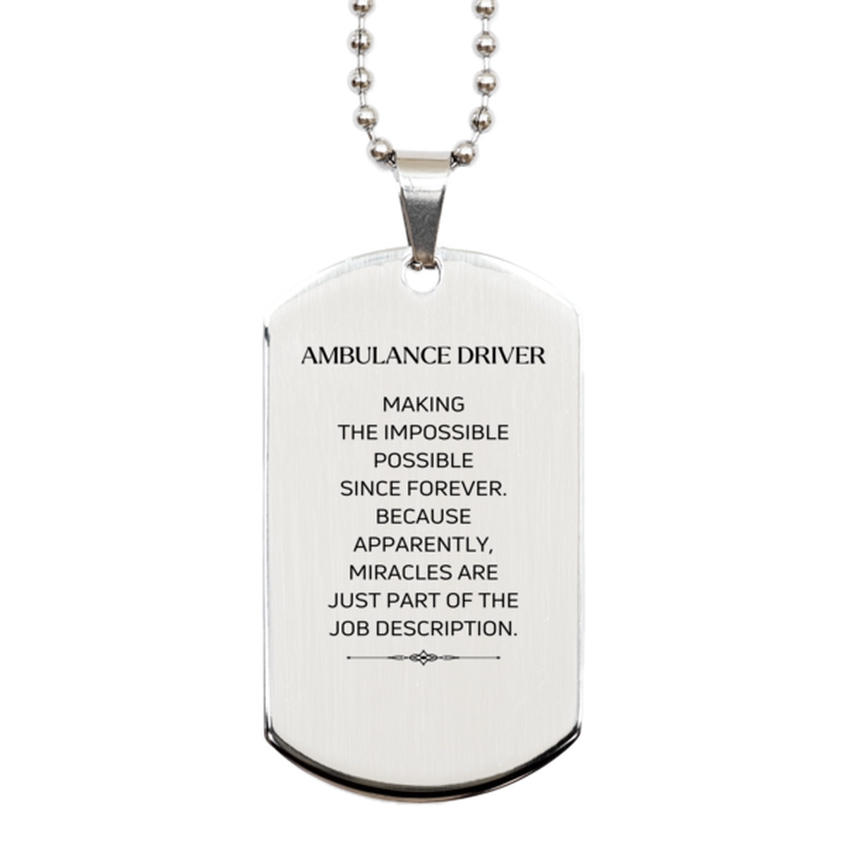 Ambulance Driver Silver Dog Tag Necklace - Miracles are Just Part of the Job | Inspirational Gift