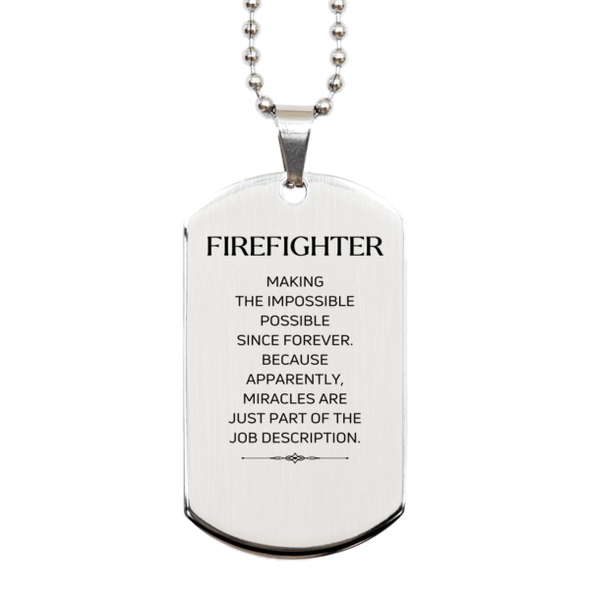 Firefighter Silver Dog Tag Necklace - Miracles are Just Part of the Job | Inspirational Gift