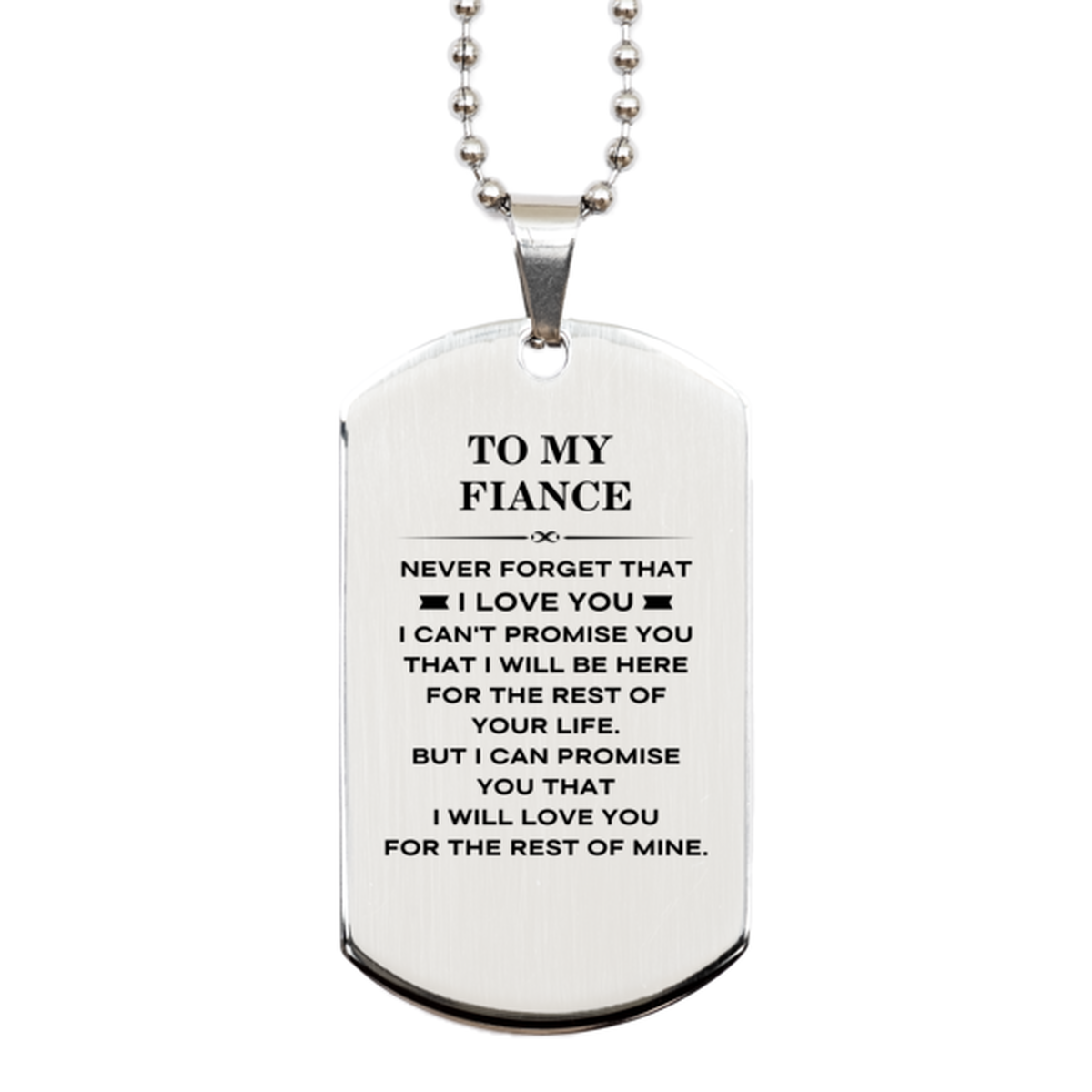 Fiance Silver Dog Tag Necklace - 'I Will Love You for the Rest of Mine' | Unique Gift for Engagement