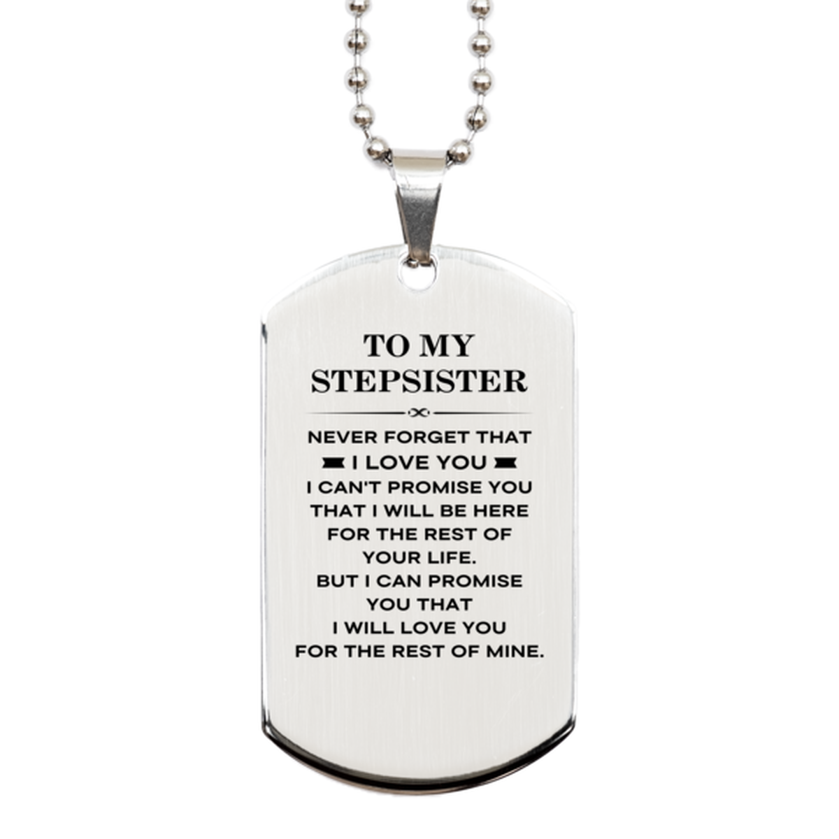Stepsister Dog Tag Necklace - I Will Love You For The Rest Of Mine | Birthday Gift
