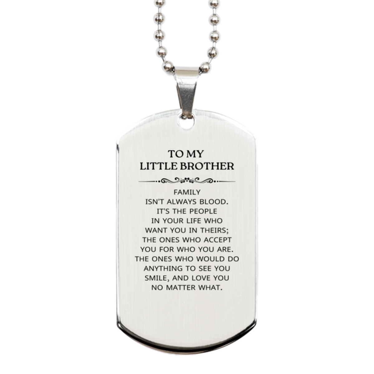 Little Brother Silver Dog Tag Necklace - Family Isn't Always Blood | Birthday & Christmas Gift