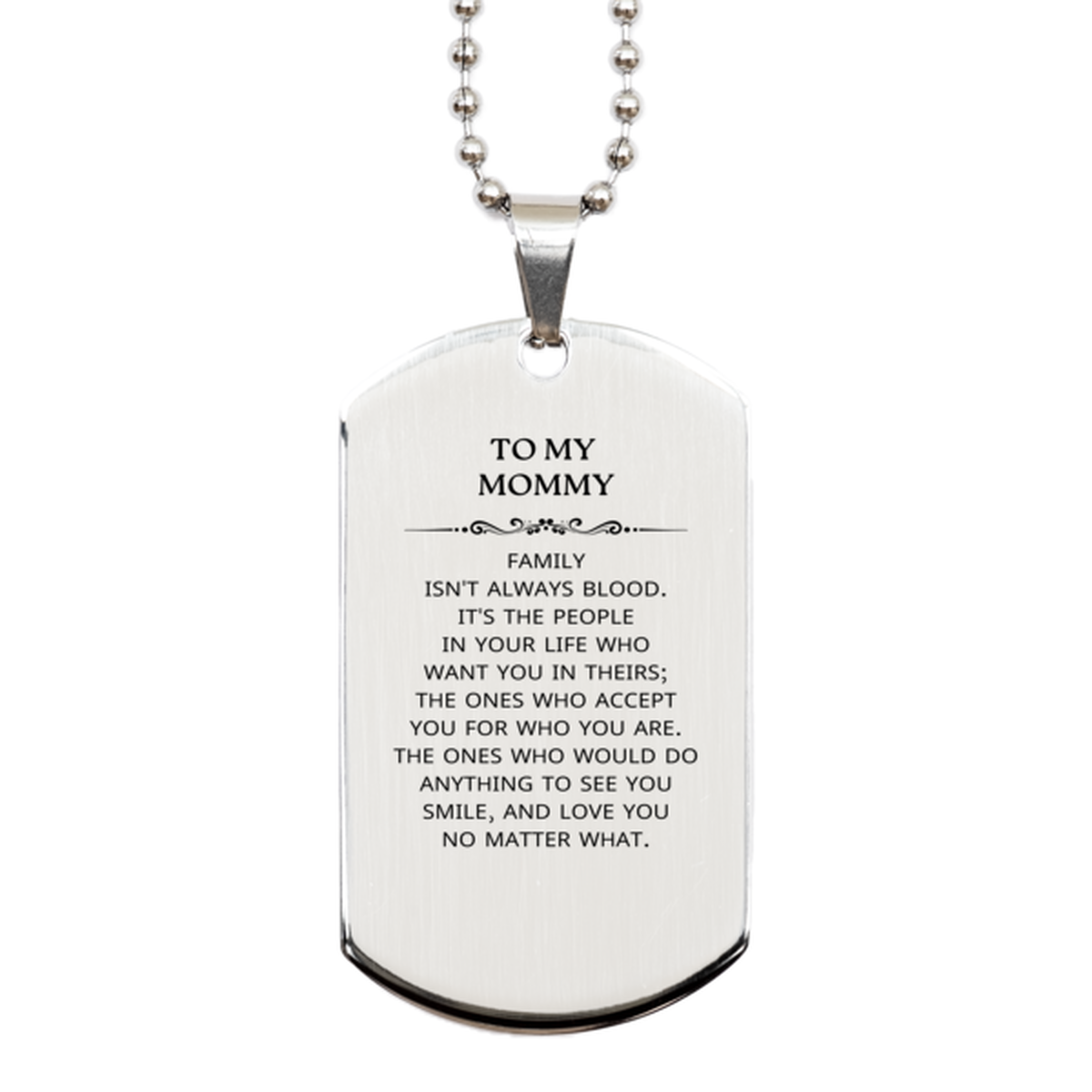 Mommy Silver Dog Tag Necklace - Family Isn't Always Blood | Birthday Gift