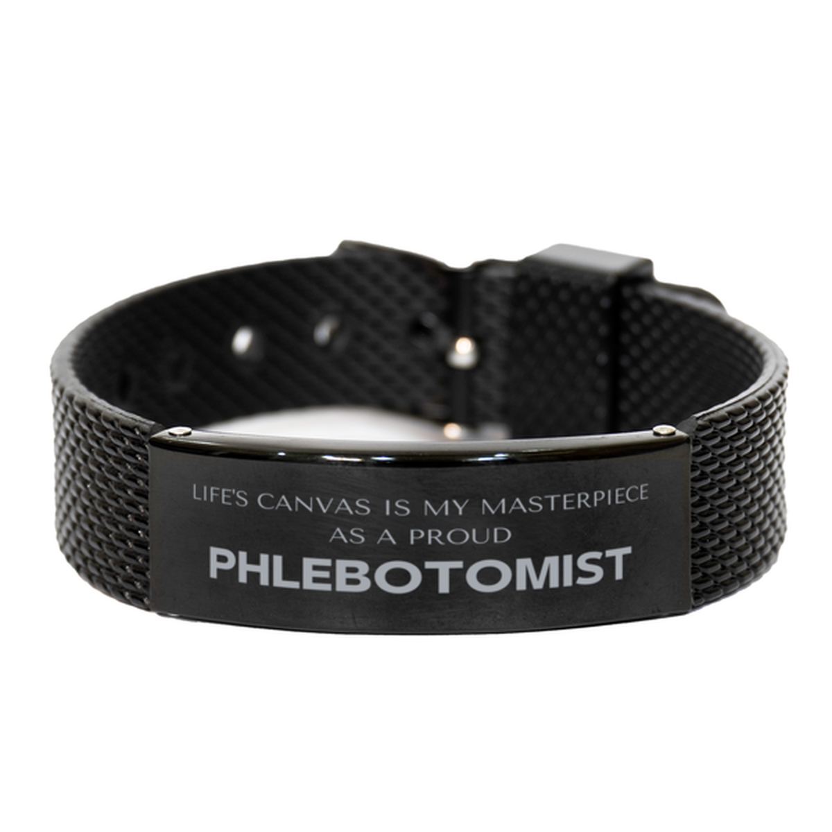 Phlebotomist Black Bracelet - Life's Canvas is My Masterpiece | Perfect Gift for Professionals