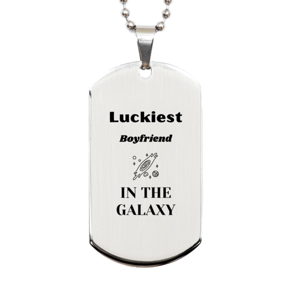 Boyfriend Silver Dog Tag Necklace - Luckiest Boyfriend in the Galaxy | Christmas Gift