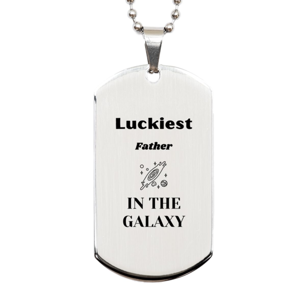 Dad Silver Dog Tag Necklace - Luckiest Father in the Galaxy | Christmas Gift