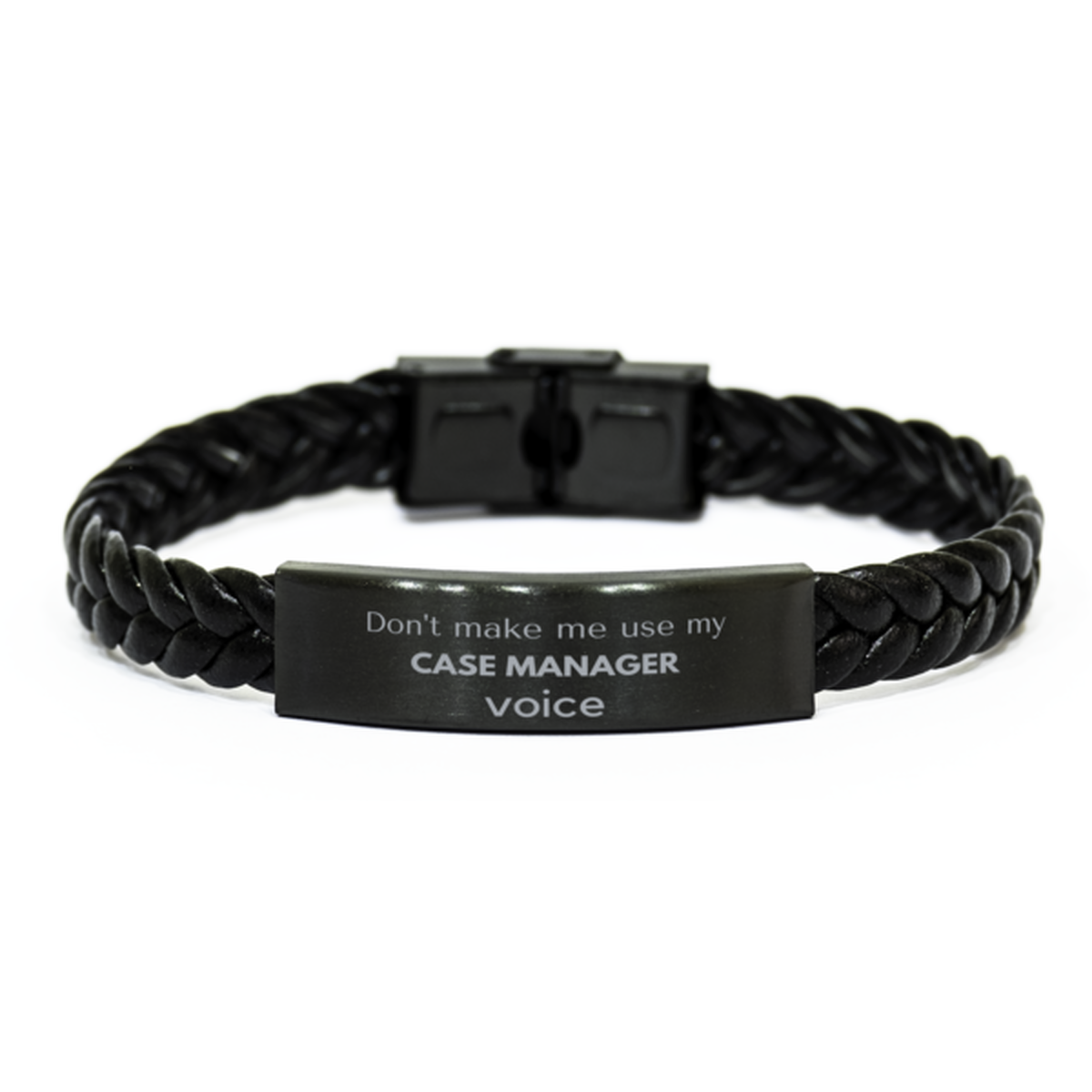 Case Manager Braided Leather Bracelet - Don't Make Me Use My CASE MANAGER Voice | Unique Gift