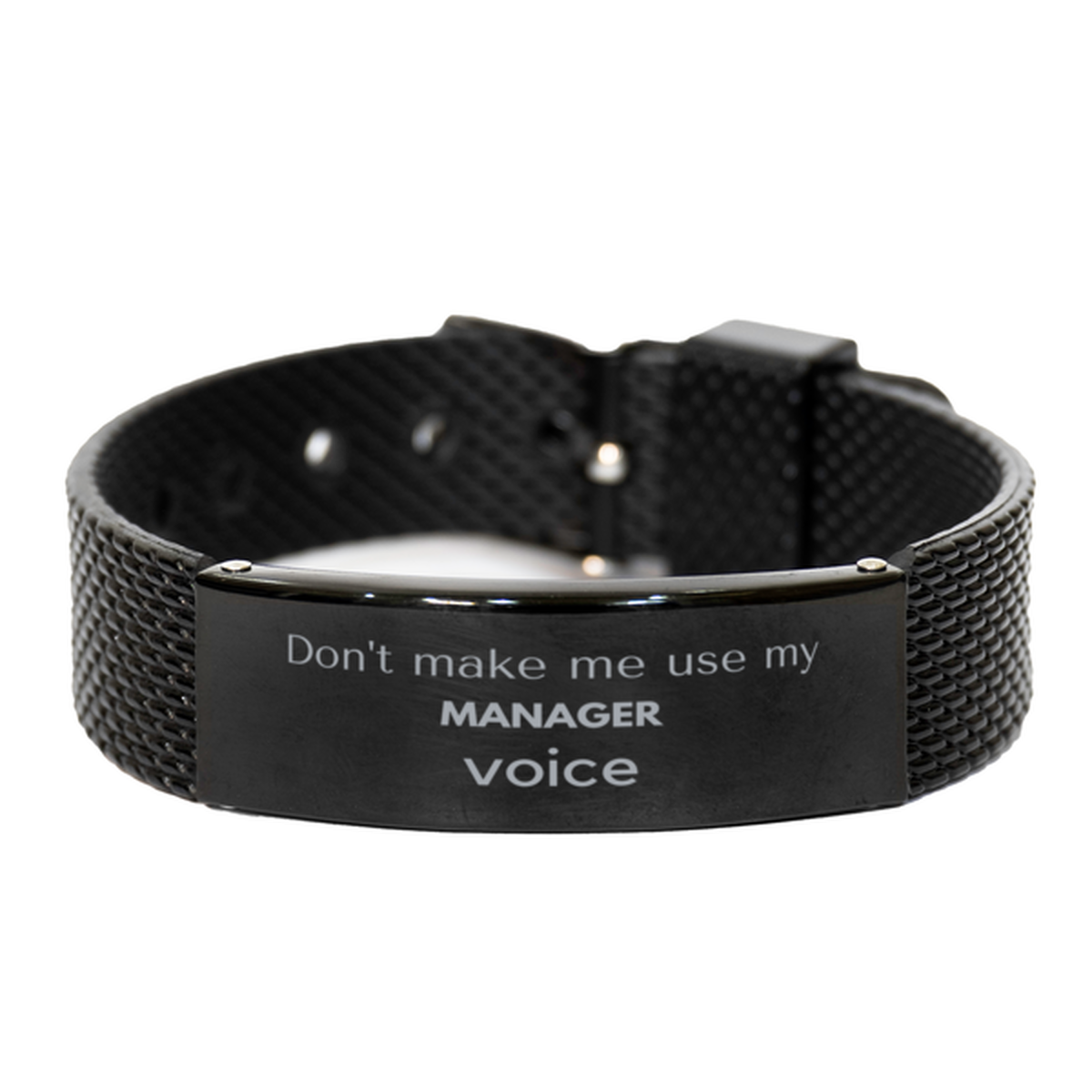 Manager Black Shark Mesh Bracelet - Don't Make Me Use My MANAGER Voice | Unique Gift