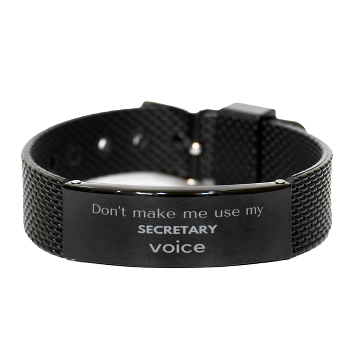 Secretary Black Bracelet - Don't Make Me Use My Voice | Unique Gift for Colleagues