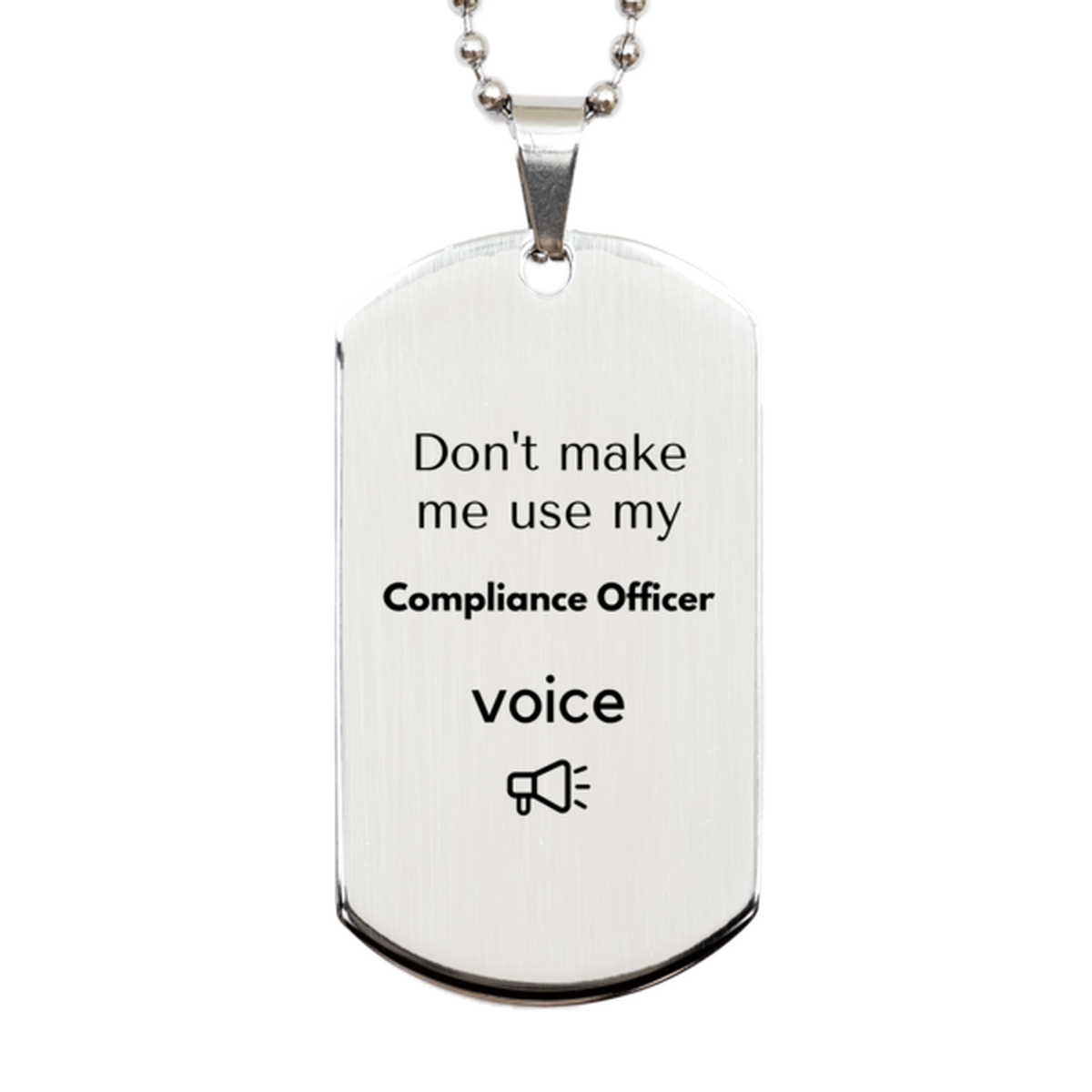 Compliance Officer Silver Dog Tag Necklace - Don't Make Me Use My Compliance Officer Voice | Unique Gift