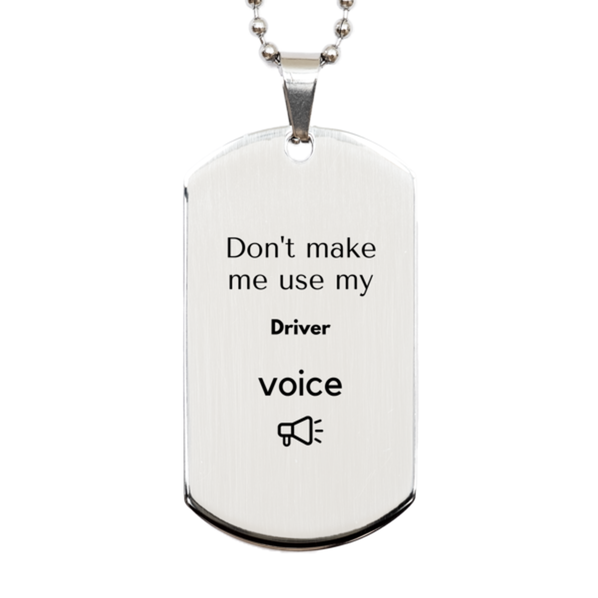 Driver Silver Dog Tag Necklace - Don't Make Me Use My Driver Voice | Unique Gift for Drivers