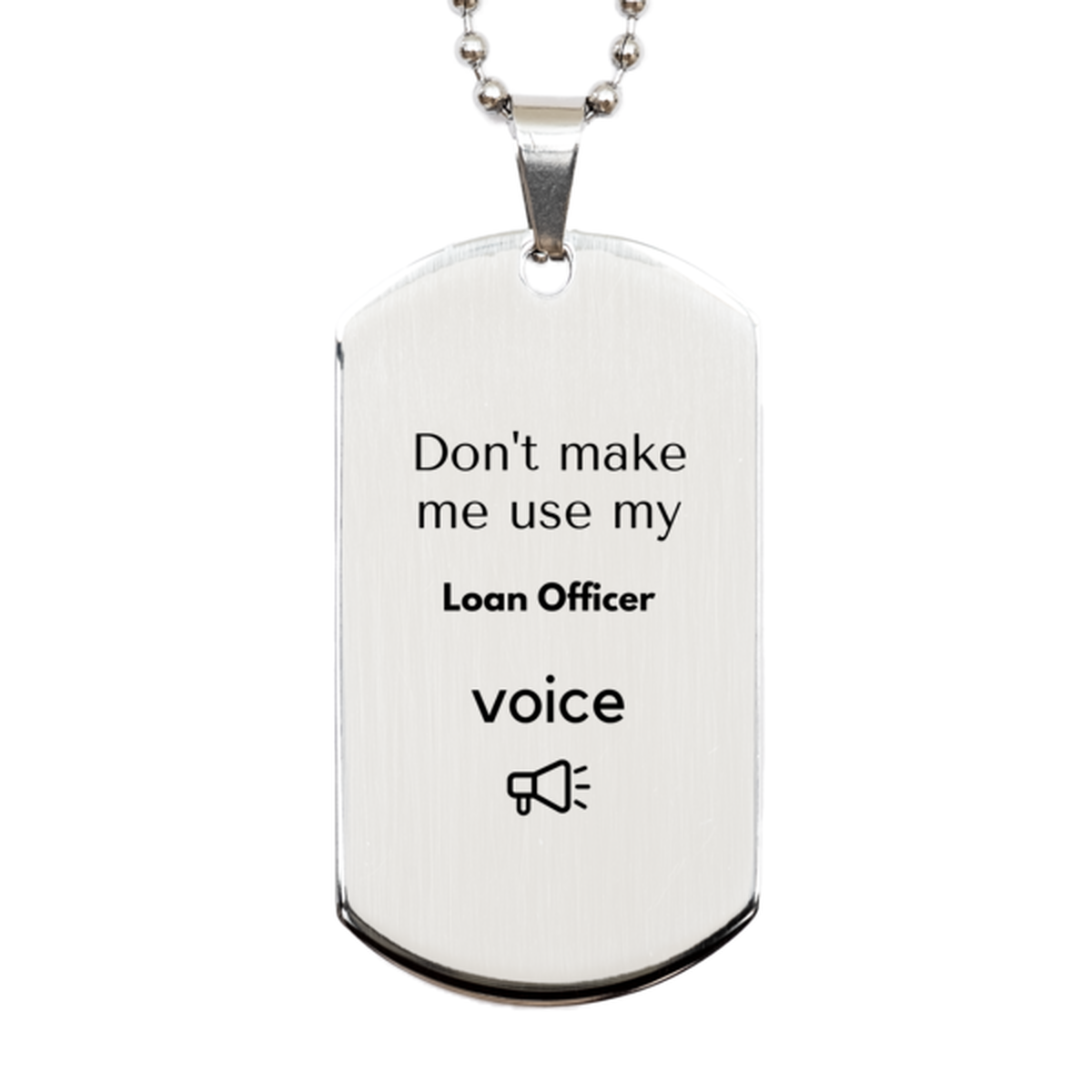 Loan Officer Keychain - Don't Make Me Use My Voice | Funny Gift