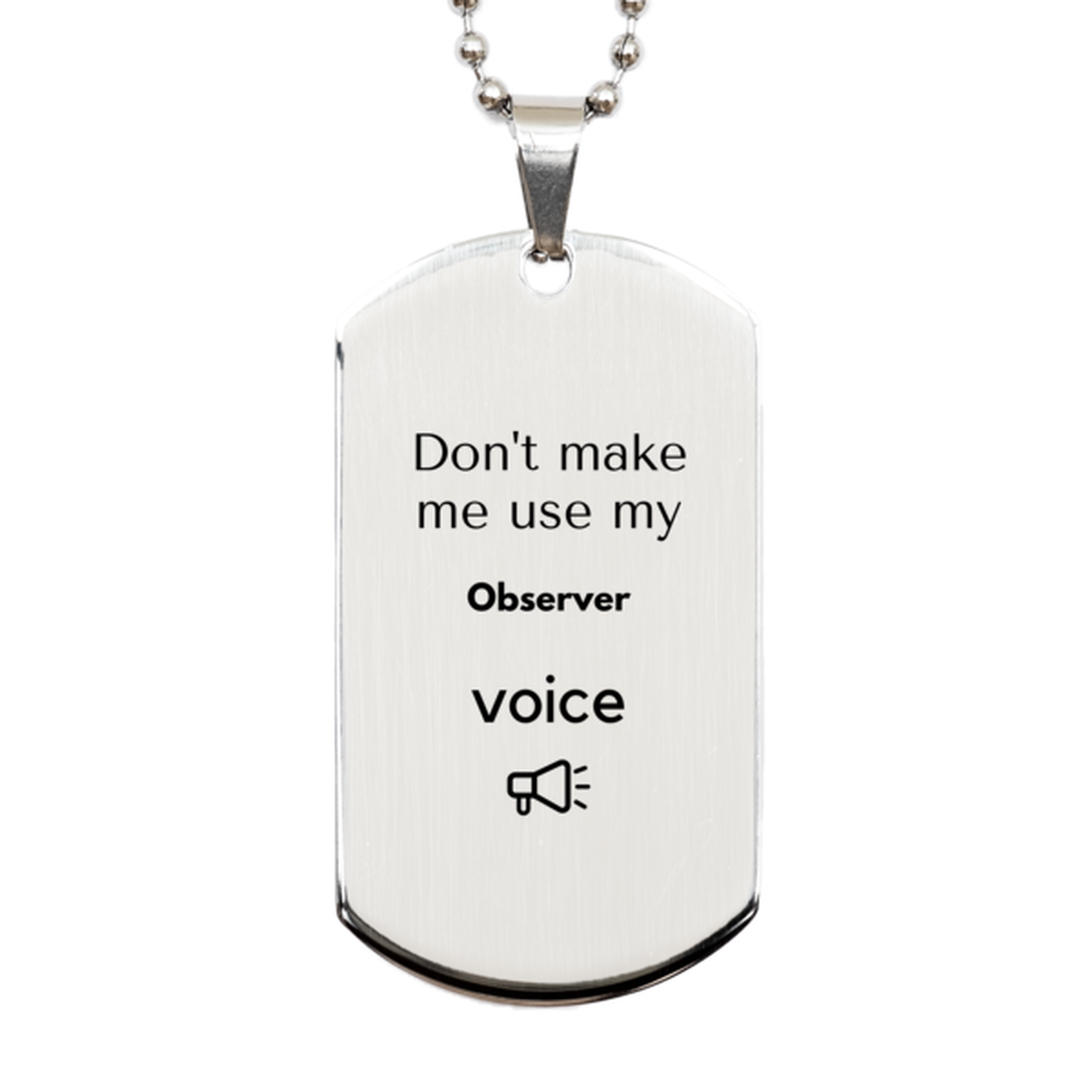 Observer Keychain - Don't Make Me Use My Observer Voice | Perfect Gift for Friends