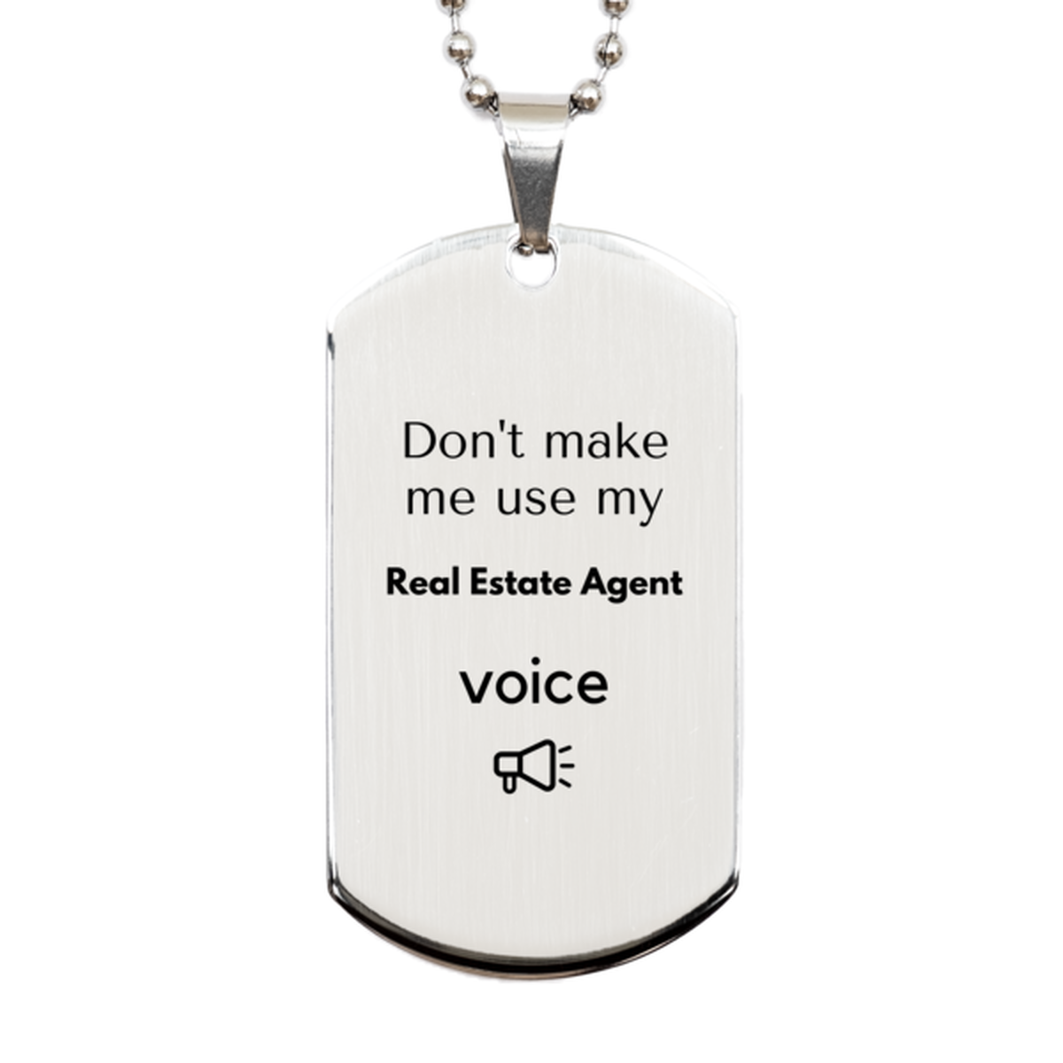 Real Estate Agent Silver Dog Tag Necklace - Don't Make Me Use My Voice | Birthday Gift