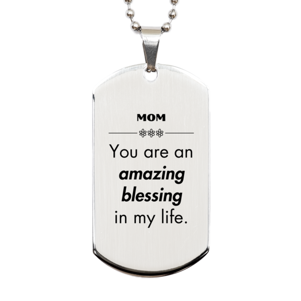 Mom Silver Dog Tag Necklace - You are an amazing blessing | Mother's Day Gift